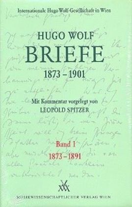 HUGO WOLF BRIEFE 1873-1901 BAND 1 1873-1891