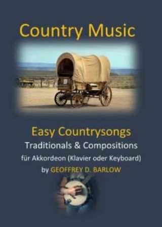 COUNTRY MUSIC EASY COUNTRYSONGS AKKORDEON (ODER KLAVIER)