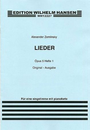 ZEMLINSKY:LIEDER OP.5 HEFTE 1
