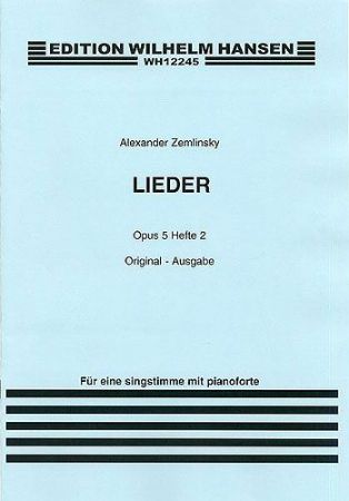 ZEMLINSKY:LIEDER OP.5 HEFTE 2