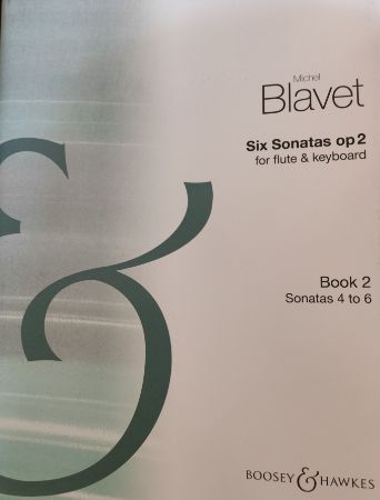 BLAVET:SIX SONATAS OP.2/4,5,6 FLUTE AND PIANO