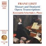 LISZT:MOZART AND DONIZETTI OPERA TRANSCRIPTIONS/SCHERBAKOV