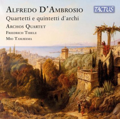 D'AMBROSIO:QUARTETTI E QUINTETTI D'ARCHI