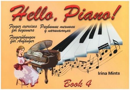 MINTS:HELLO,PIANO! BOOK 4 FINGER EXERCISES FOR BEGINNERS