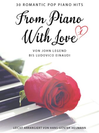 HEUMANN: FROM PIANO WITH LOVE 1 30 ROMANTIC POP PIANO HITS
