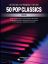 THE FIRST 50 POP CLASSICS PIANO