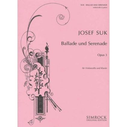 SUK:BALLADE UND SERENADE OP.3 CELLO AND PIANO