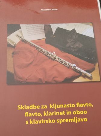 MULLER:SKLADBE ZA KLJUNASTO FLAVTO,FLAVTO,KLARINET,OBOO S KLAVIRSKO SPREMLJAVO
