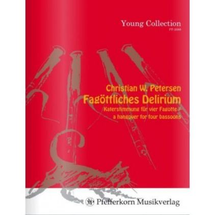 PETERSEN:FAGOTTLICHES DELIRIUM FUR VIER FAGOTTE