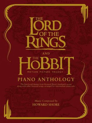 THE LORD OF THE RINGS AND HOBBIT MOTION PICTURE PIANO ANTHOLOGY