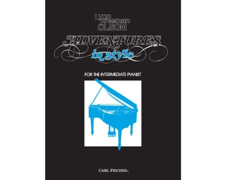 OLSON:ADVENTURES IN STYLE FOR INTERMEDIATE PIANIST