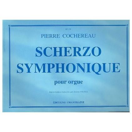 COCHEREAU:SCHERZO SYMPHONIQUE FOR ORGAN
