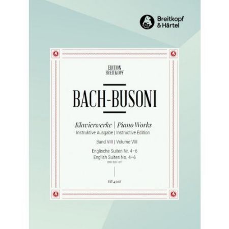 BACH J.S./BUSONI:PIANO WORKS VOL.8 ENGLISH SUITES NO.4-6 FOR PIANO