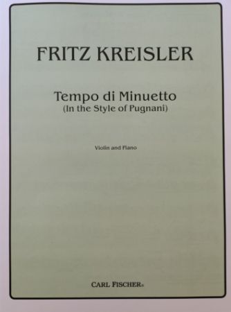 KREISLER:TEMPO DI MINUETTO (IN THE STYLE OF PUGNANI) VIOLIN AND PIANO
