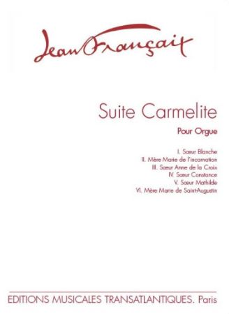 FRANCAIX:SUITE CARMELITE (6 PIECES) ORGAN