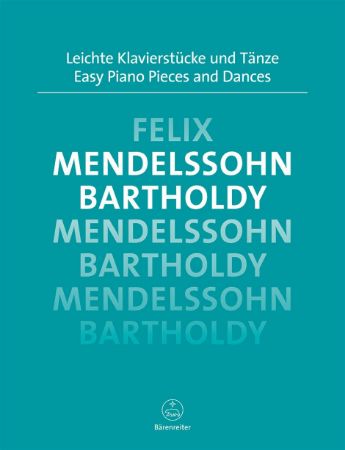 MENDELSSOHN EASY PIANO PIECES AND DANCES
