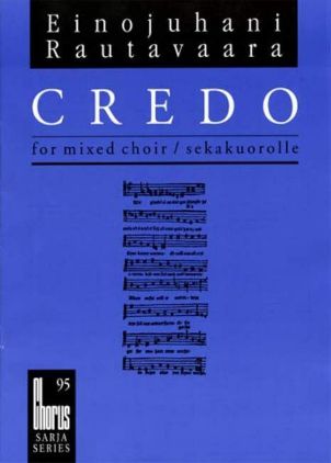 RAUTAVAARA:CREDO (1972) MIXED CHOIR