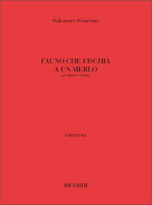 SCIARRINO:FAUNO CHE FISCHIA A UNO MERLO PER FLAUTO ED ARPA