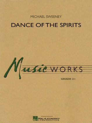 SWEENEY:DANCE OF THE SPIRITS CONCERT BAND