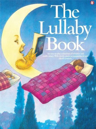 THE LULLABY BOOK EASY TO PLAY PIANO