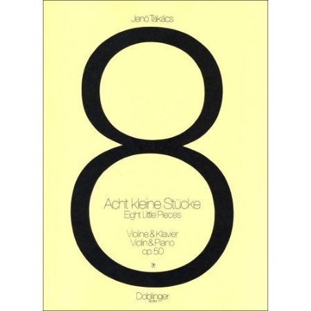 TAKACS:ACHT KLEINE STUCKE/EIGHT LITTLE PIECES VIOLIN AND PIANO