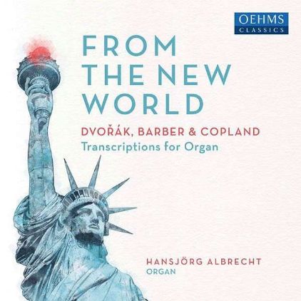 FROM THE NEW WORLD/DVORAK,BARBER & COPLAND FOR ORGAN