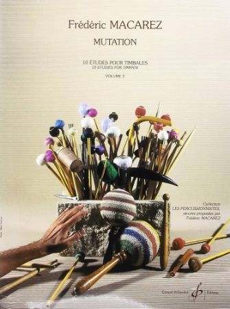 MACAREZ:MUTATION 10 ETUDES POUR TIMBALES VOL.3
