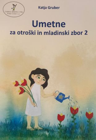GRUBER:UMETNE ZA OTROŠKI IN MLADINSKI ZBOR 2