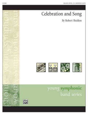 SHELDON:CELEBRATION AND SONG CONCERT BAND